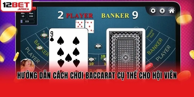 Hướng dẫn cách chơi baccarat cụ thể cho hội viên
