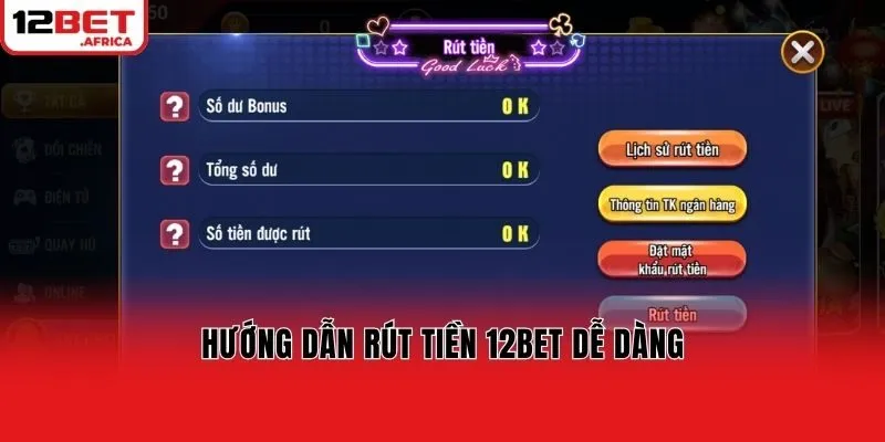 Hướng dẫn rút tiền 12bet dễ dàng