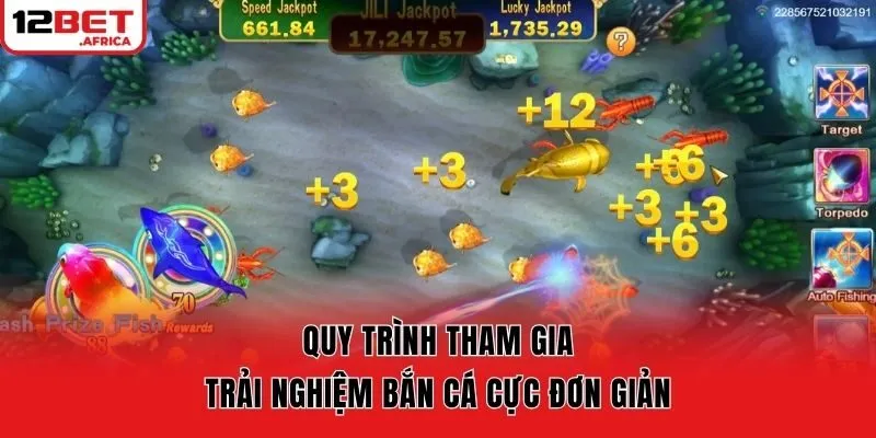 Quy trình tham gia trải nghiệm bắn cá cực đơn giản