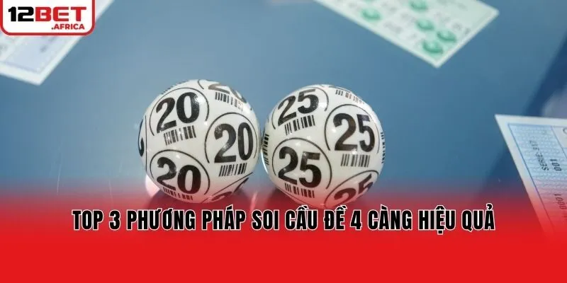 Top 3 phương pháp soi cầu đề 4 càng hiệu quả